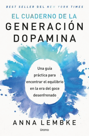 EL CUADERNO DE LA GENERACIÓN DOPAMINA
