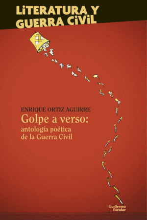GOLPE A VERSO: ANTOLOGÍA POÉTICA DE LA GUERRA CIVIL