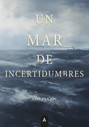 UN MAR DE INCERTIDUMBRES