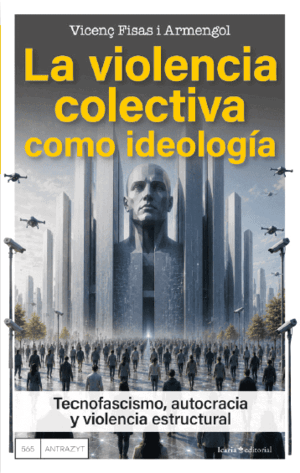 LA VIOLENCIA COLECTIVA COMO IDEOLOGÍA