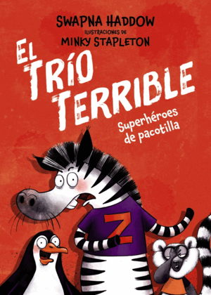 EL TRÍO TERRIBLE, 1. SUPERHÉROES DE PACOTILLA