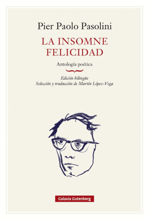 LA INSOMNE FELICIDAD. ANTOLOGÍA POÉTICA- RÚSTICA