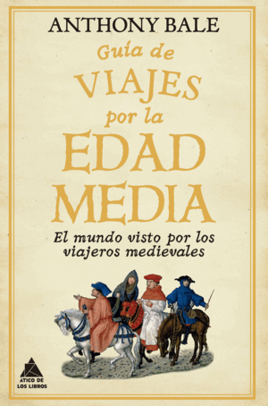 GU¡A DE VIAJES POR LA EDAD MEDIA