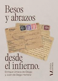 BESOS Y ABRAZOS DESDE EL INFIERNO