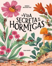 VIDA SECRETA DE LAS HORMIGAS,LA
