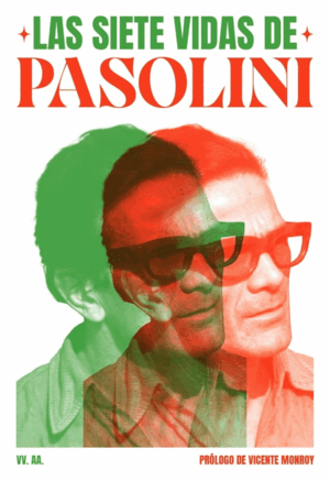 LAS SIETE VIDAS DE PASOLINI