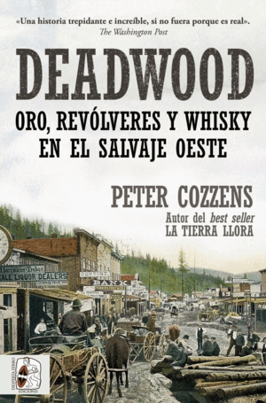 DEADWOOD. ORO, REVÓLVERES Y WHISKY EN EL SALVAJE OESTE
