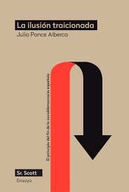 LA ILUSIÓN TRAICIONADA