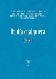 UN DÍA CUALQUIERA. HAIKU