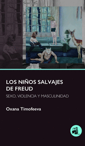 LOS NIÑOS SALVAJES DE FREUD
