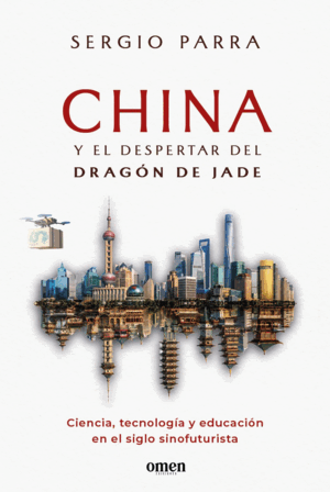 CHINA Y EL DESPERTAR DEL DRAGÓN DE JADE