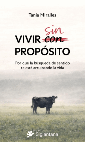 VIVIR SIN PROPÓSITO