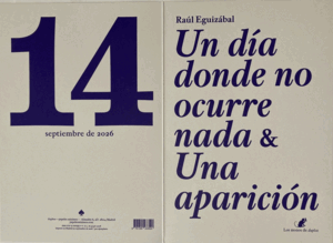 UN DÍA DONDE NO OCURRE NADA Y UNA APARICIÓN (DOS POEMAS)