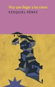 HAY QUE LLEGAR A LAS CASAS