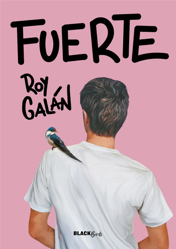 PRESENTACIÓN: FUERTE, DE ROY GALÁN